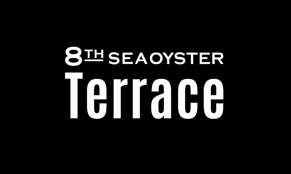 8TH SEA OYSTER Terrace