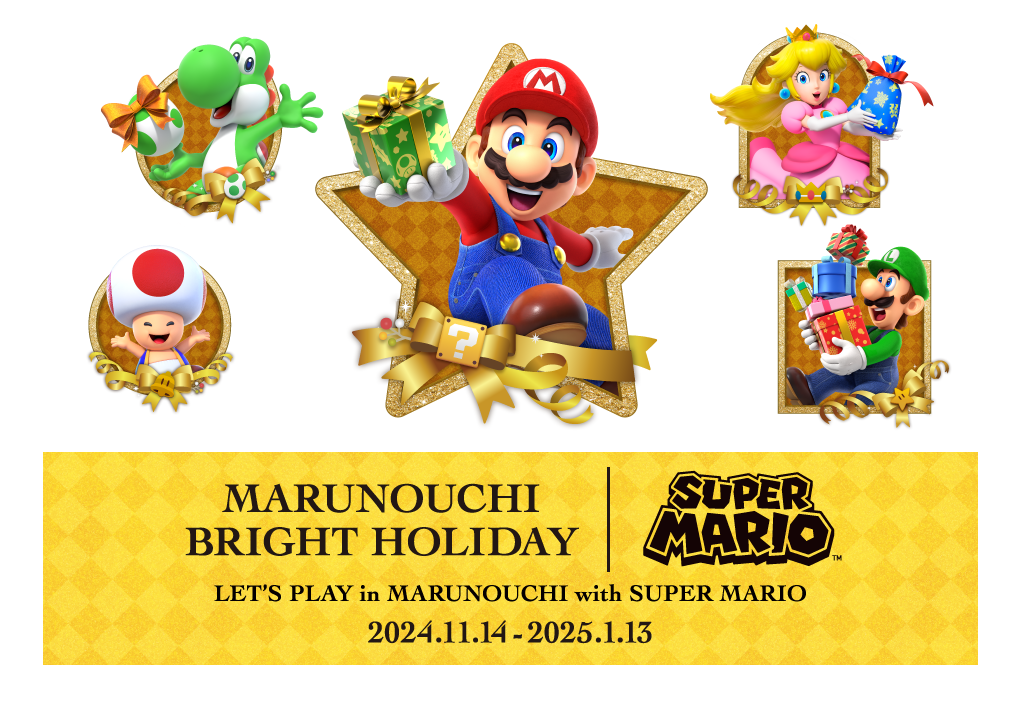 MARUNOUCHI BRIGHT HOLIDAY with SUPER MARIO 2024.11.14 - 2025.1.13